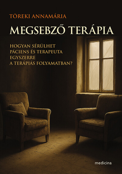 Megsebző terápia - Hogyan sérülhet páciens és terapeuta egyszerre a terápiás folyamatban?