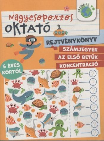 Nagycsoportos oktató rejtvénykönyv - 5 éves kortól 1.Kép