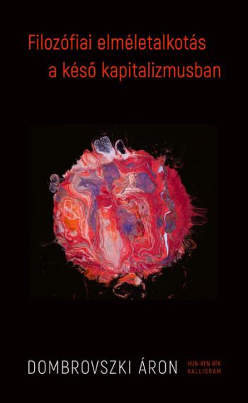 Filozófiai elméletalkotás a késő kapitalizmusban 1.Kép