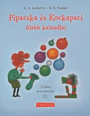Pipacska és Kockapaci újabb kalandjai - Vidám matematika II. (új kiadás) 1.Kép
