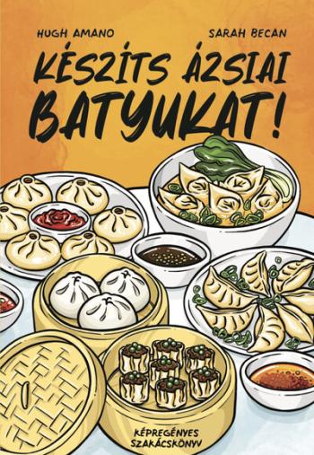 Készíts ázsiai batyukat! - Képregényes szakácskönyv 1.Kép