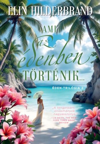 Ami az édenben történik... - Éden-trilógia 2.  (éldekorált) 1.Kép