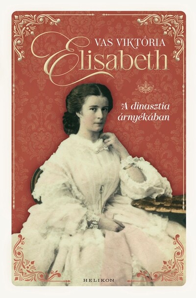 Elisabeth - A dinasztia árnyékában