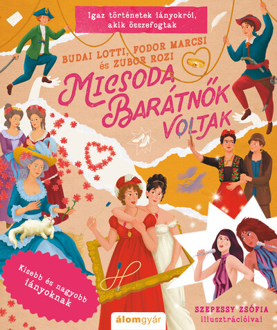 Micsoda barátnők voltak - Kisebb és nagyobb lányoknak