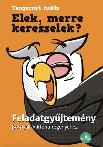 Elek, merre keresselek? - Feladatgyűjtemény - Tengernyi Tudás 1.Kép