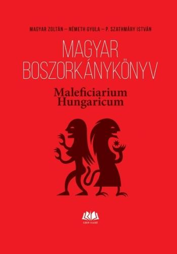 Magyar boszorkánykönyv - Maleficiarium Hungaricum 1.Kép