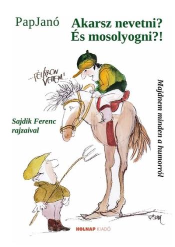 Akarsz nevetni? És mosolyogni?! 1.Kép