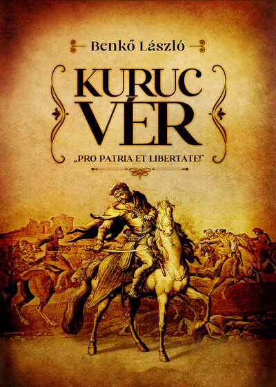 Kuruc vér - Pro patria et libertate