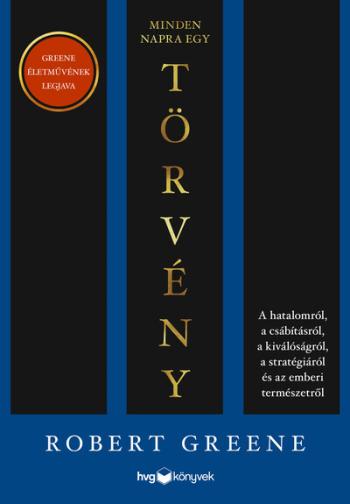 Minden napra egy törvény - A hatalomról, a csábításról, a kiválóságról, a stratégiáról és az emberi természetről 1.Kép