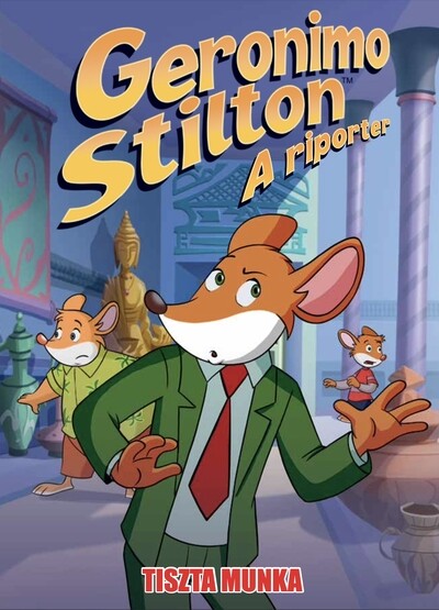 Geronimo Stilton: A riporter - Tiszta munka (képregény)