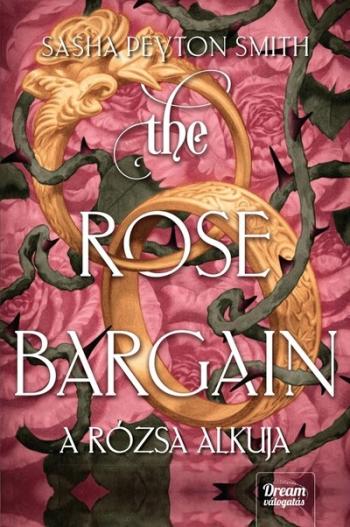 The Rose Bargain - A rózsa alkuja (éldekorált) 1.Kép