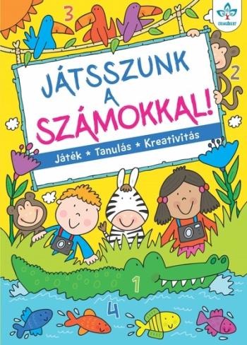 Játsszunk a számokkal! - Játék, tanulás, kreativitás (új kiadás) 1.Kép