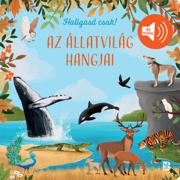 Hallgasd csak! - Az állatvilág hangjai 1.Kép