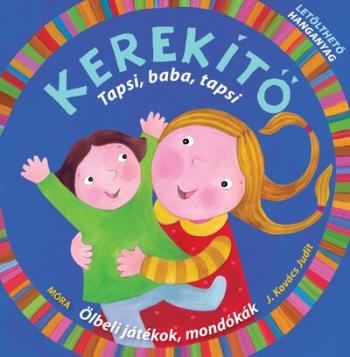 Kerekítő - Tapsi, baba, tapsi (5. kiadás) 1.Kép