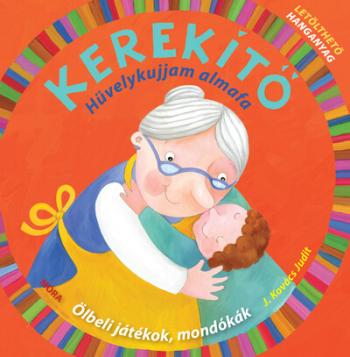 Kerekítő - Hüvelykujjam almafa (9. kiadás) 1.Kép