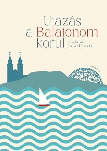 Utazás a Balatonom körül - Irodalmi palackposta 1.Kép