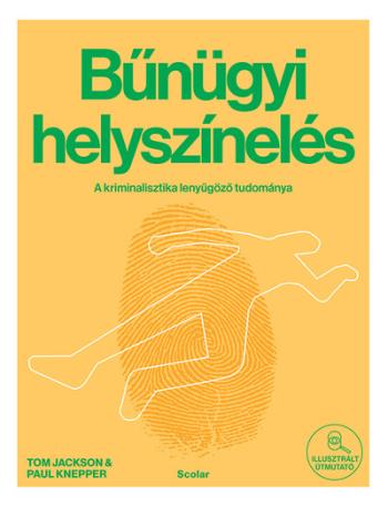 Bűnügyi helyszínelés - A kriminalisztika lenyűgöző tudománya 1.Kép
