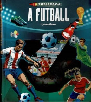 Zseblámpával - A futball nyomában 1.Kép