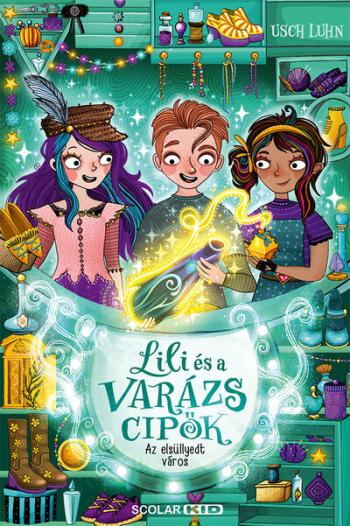Az elsüllyedt város - Lili és a varázscipők 8. 1.Kép