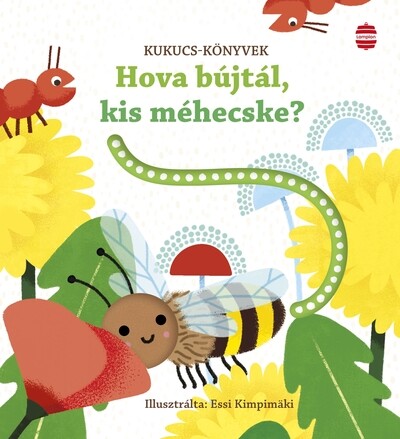 Hova bújtál, kis méhecske? - Kukucs könyvek