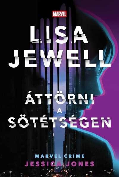 Áttörni a sötétségen - Jessica Jones - Marvel Crime