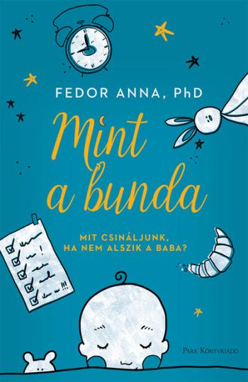 Mint a bunda - Mit csináljunk, ha nem alszik a baba? (2. kiadás) 1.Kép