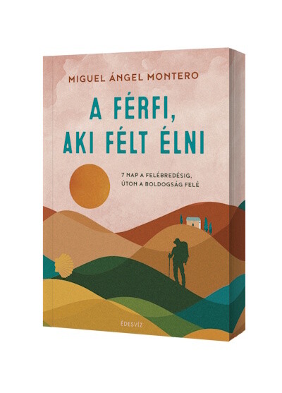 A férfi, aki félt élni - 7 nap a felébredésig, úton a boldogság felé (éldekorált)