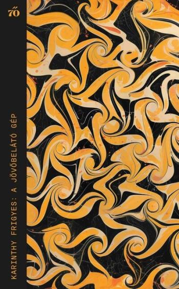 A jövőbelátó gép - Válogatott novellák - Magvető Zsebkönyvtár 1.Kép