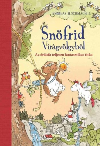 Snöfrid Virágvölgyből - Az óriásfa teljesen fantasztikus titka 1.Kép