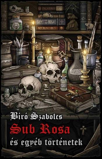 Sub Rosa és egyéb történetek 1.Kép