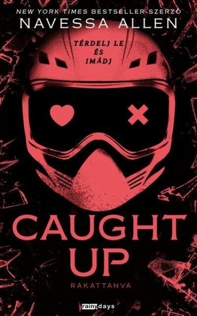 Caught Up - Rákattanva (éldekorált)