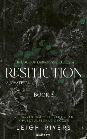 Restitution - A jóvátétel - The Edge of Darknes trilógia 3. (éldekorált) 1.Kép