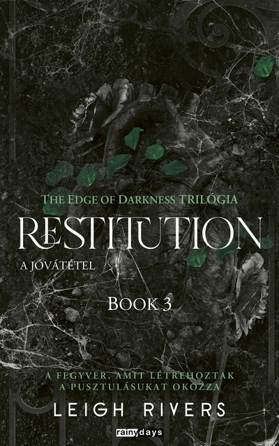 Restitution - A jóvátétel - The Edge of Darknes trilógia 3. (éldekorált)