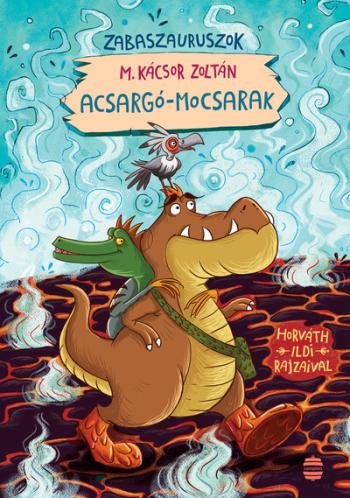 Acsargó-mocsarak - Zabaszauruszok 3. (új kiadás) 1.Kép