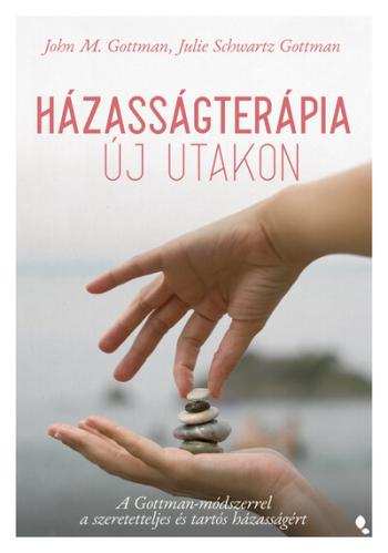 Házasságterápia új utakon - A Gottman-módszerrel a szeretetteljes és tartós házasságért 1.Kép