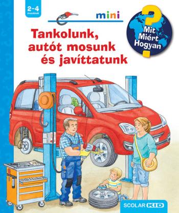 Tankolunk, autót mosunk és javíttatunk - Mit? Miért? Hogyan? Mini 73. 1.Kép