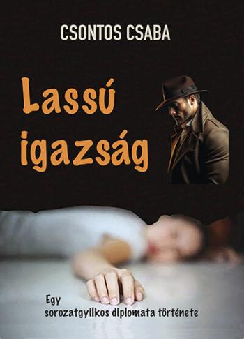 https://konyvbox.hu/media_ws/10012/2053/idx/lassu-igazsag-egy-sorozatgyilkos-diplomata-tortenete.jpg