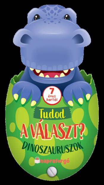 Tudod a választ? - Dinoszauruszok - 7 éves kortól 1.Kép
