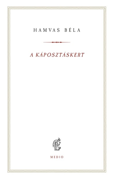 A káposztáskert - Hamvas Béla kiskönyvtár 16.