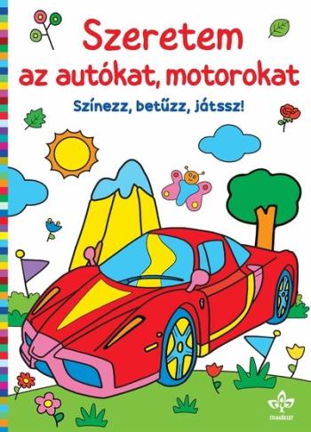 Szeretem az autókat, motorokat - Színezz, betűzz, játssz! 1.Kép