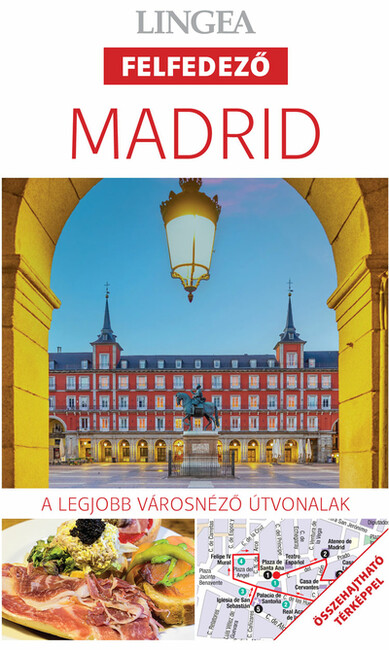 Madrid - Lingea Felfedező - A legjobb városnéző útvonalak (2. kiadás)