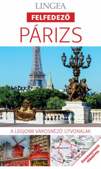 Párizs - Lingea felfedező - A legjobb városnéző útvonalak összehajtható térképpel (2. kiadás) 1.Kép