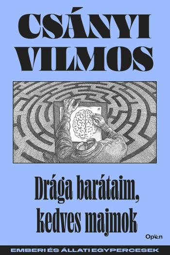 Drága barátaim, kedves majmok - Emberi és állati egypercesek (új kiadás) 1.Kép