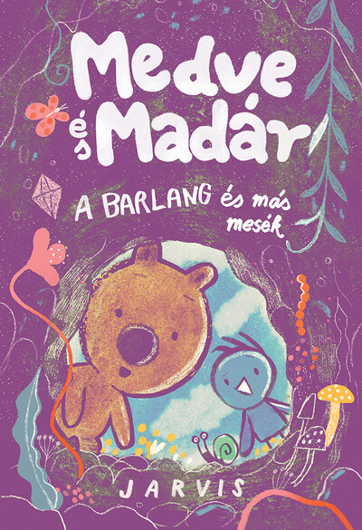 Medve és madár - A barlang és más mesék