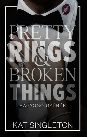 Pretty Rings + Broken Things - Ragyogó gyűrűk (éldekorált) 1.Kép