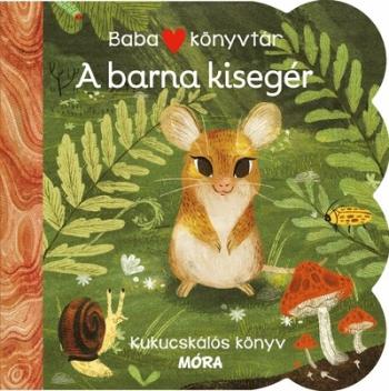 Babakönyvtár - A barna kisegér - Kukucskálós könyv 1.Kép