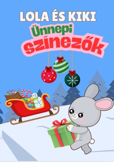 Lola és Kiki ünnepi szinezők §K