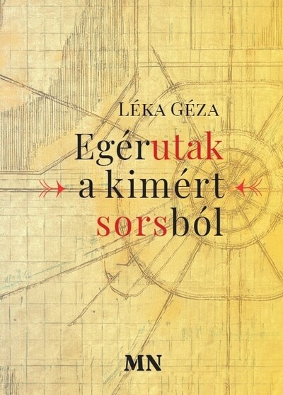 Egérutak a kimért sorsból