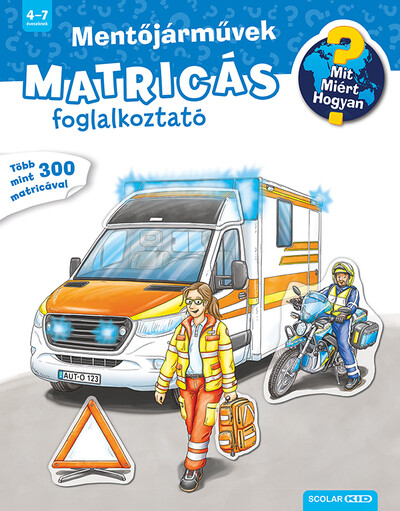 Mentőjárművek - Matricás foglalkoztató - Mit? Miért? Hogyan?
