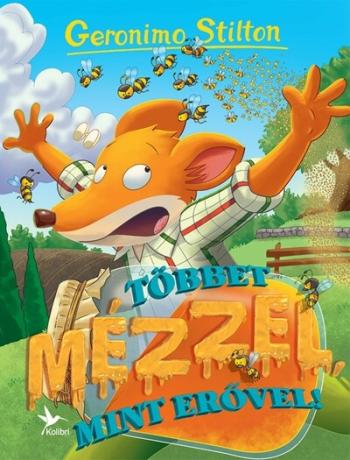 Többet mézzel, mint erővel! - Mulatságos történetek 1.Kép
